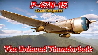 Stock to Spaded - P-47N-15 - Should You Grind/Spade It? Thunderous Fury [War Thunder]