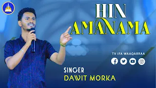 #DAWIT MORKA# HIN AMANAMA || TV IFA WAAQARRAA Subscribe_comment_like@faarsaalyrics6641 @Oromo-music