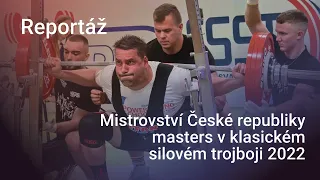 Mistrovství České republiky masters v klasickém silovém trojboji 2022 - reportáž
