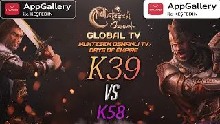 [MOGTV]K39 vs K58 | Muhteşem Osmanlı Ejderha Savaşı I AppGallery Ramazan Kampanyası [Days of Empire]