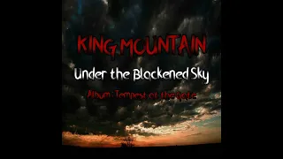 King Mountain - Under the Blackened Sky