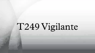 T249 Vigilante