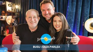 PODCAST LUCRURI SIMPLE | S.4 EP.31 | BUSU | IULIA PARLEA