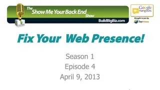 Show Me Your Back End! Episode 4: Fix Your Web Presence Optimization!