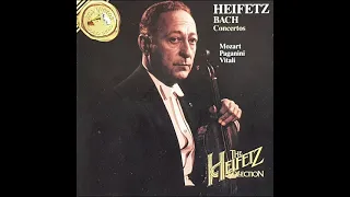 Heifetz - Bach: Violin Concerto No. 2, BWV 1042 in E Major