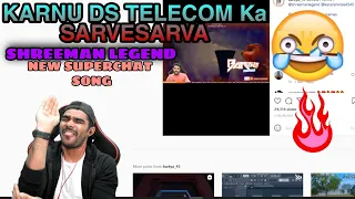 KARNU DS TELECOM Ka SARVESARVA Song_ Shreeman Legend New Superchat Song_Full RADA 😂😂🔥🔥