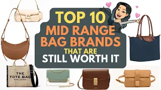 TOP 10 MID RANGE BAG BRANDS THAT ARE STILL WORTH IT 💓🥰💓🥰💓🥰💓BEST MID RANGE LUXURY HANDBAGS