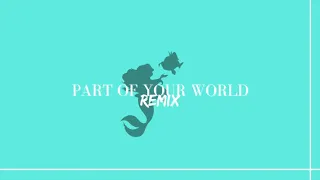 Part Of Your World - The Little Mermaid OST (J. Saturday Remix/Cover)