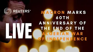 LIVE: French President Macron marks 60th anniversary of the end of the Algerian War of Independence