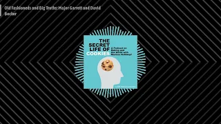 The Secret Life Of Cookies - Old Fashioneds and Big Truths: Major Garrett and David Becker