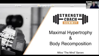 Milos Sarcev's Maximal Hypertrophy and Body Recompositioning (Strength Coach Summit), April 2020