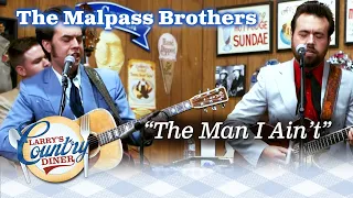 Diner Favorites THE MALPASS BROTHERS sing about THE MAN I AIN'T!