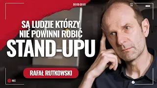 Rafał Rutkowski. Są ludzie, którzy nie powinni robić stand-upu