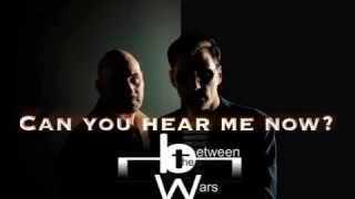 Between the Wars- Can You Hear Me? Lyric video