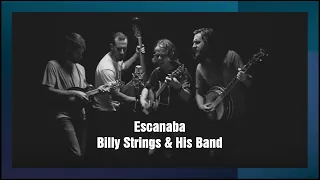 Escanaba - Billy Strings & His Band