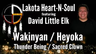 David Little Elk - Wakinyan [Thunder Being] And Heyoka [Sacred Clown] - Lakota Heart-N-Soul