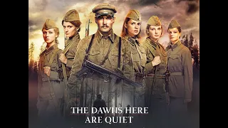 #Soviet war drama - The Dawns Here Are Quiet / trailer war movie#Movie Madness