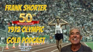 Frank Shorter 1972 Olympic Marathon Gold 50th Anniversary Video Podcast