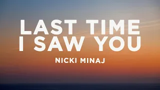 Nicki Minaj - Last Time I Saw You (Lyrics)