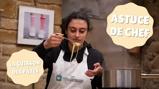 Astuce de chef / La cuisson des pâtes