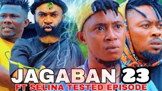 JAGABAN Ft SELINA TESTED Episode 23 (War At Dawn) #viralvideo #trending #hit #latest #trends