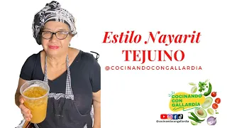 TEJUINO - Estilo Nayarit!