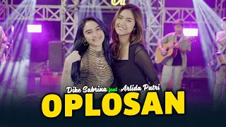 DIKE SABRINA Feat. ARLIDA PUTRI - OPLOSAN ( Official Live Music Video )