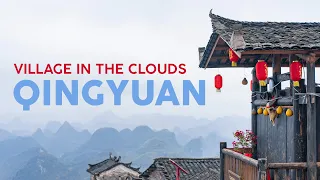 Ancient Village in the Clouds | Qingyuan 清远