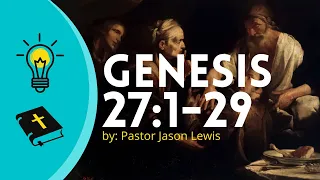 Genesis 27:1-29 | The Stolen Blessing and the Aroma of Christ