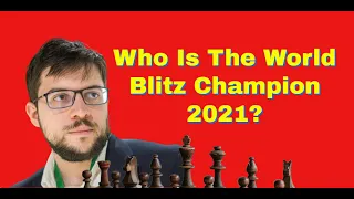 MVL Won The 2021 World Blitz Championship | MVL vs Duda: World Blitz Championships 2021