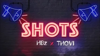 HBz   Shots ft. THOVI - EXTENDET MIX!