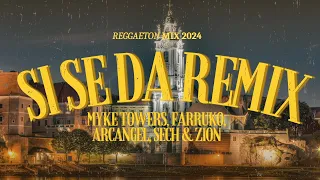 Si Se Da Remix (Letra/Lyrics) - Myke Towers, Farruko, Arcangel, Sech & Zion - Reggaeton 2024