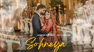 Sohneya  : Jasmeen Akhtar Ft. Lally Kahlon