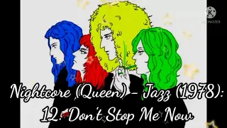 Nightcore (Queen) - Jazz (1978): 12. Don't Stop Me Now (My Custom Edit Mix)