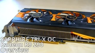 Sapphire Tri-X OC Radeon R9 290 4GB Unboxing - Overview - Installation