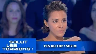 T'es au top ! Shy'm - Salut les Terriens