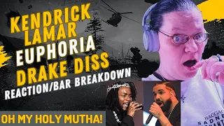 EUPHORIA BY KENDRICK LAMAR! DRAKE DISS! OH MY HOLY MUTHA! (REACTION/BAR BREAKDOWN)