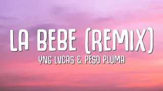 Yng Lvcas & Peso Pluma - La Bebe (Remix)