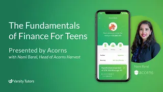 Varsity Tutors' StarCourse: The Fundamentals of Finance for Teens with ACORNS