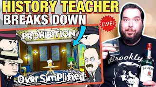 Oversimplified Prohibition | History Teacher Breakdown & Reaction LIVE