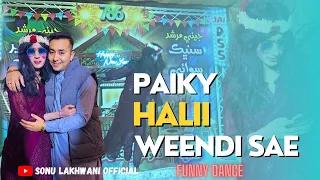 PAIKY HALI WEENDI SAE FUNNY DANCE | Sindhi Song | Amir Shah | Rubi Ali | Singer Narodha Malni | Sonu