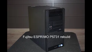 Esprimo P5731 rebuild