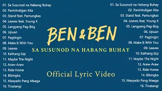 Sa Susunod na Habang Buhay-Ben&Ben || BEN & BEN SONGS PLAYLIST 2022