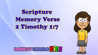 2 Timothy 1:7 -- Scripture Memory Verse – Mighty Sound Kids‬‬‬‬‬‬‬