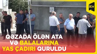 Şəkidə qəzada ölən ata və üç övladının yas mərasimi keçirilir