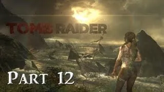 Tomb Raider | Part 12 (Shanty Town)