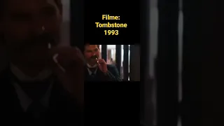 filme: Tombstone (a justiça está  chegando. 1993