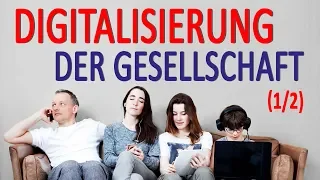 Digitalisierung der Gesellschaft (1/2)  Seiler & Schneider