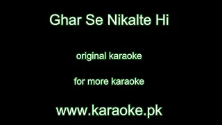 Ghar Se Nikalte Hi original karaoke
