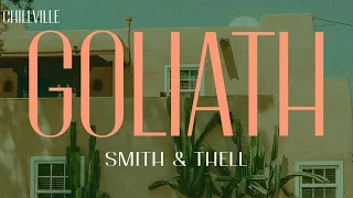 Smith & Thell - Goliath (Lyric Video) | ChillVille